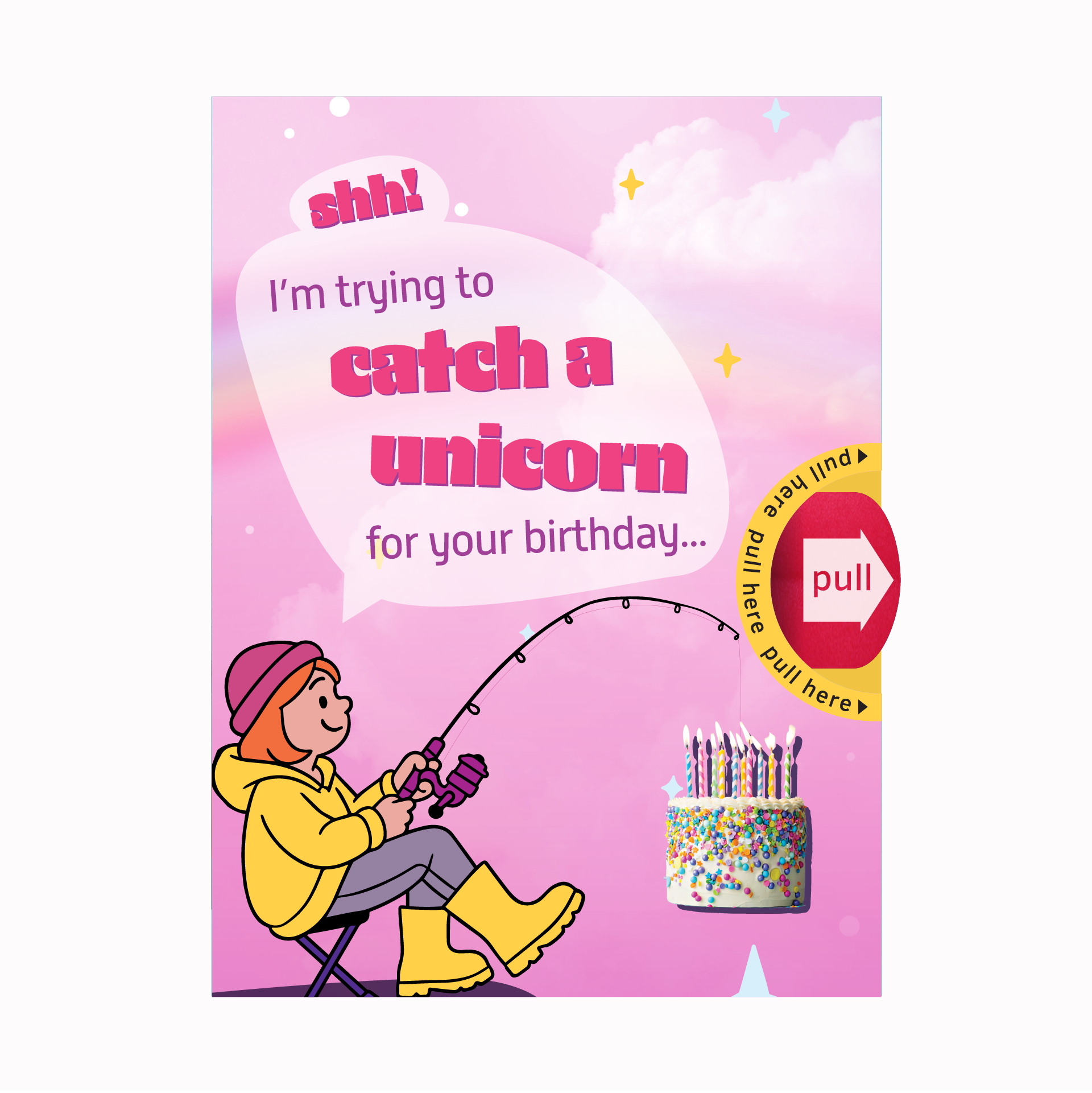 Shhh! I'm trying to catch a Unicorn for your birthday!